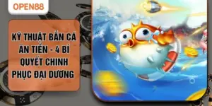 Kỹ Thuật Bắn Cá Ăn Tiền - 4 Bí Quyết Chinh Phục Đại Dương 